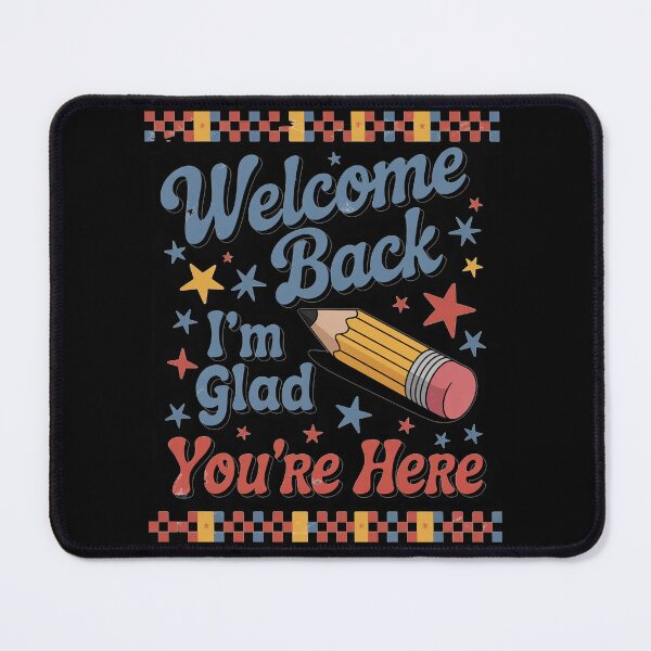 Item preview, Welcome Back I'M Glad You'Re Here Back To School designed and sold by JonGogue.