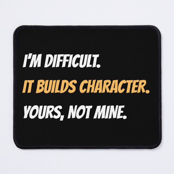 Item preview, Bold Funny “I’m Difficult” Sarcastic Quote Design designed and sold by Karolina’s Cozy Creations.