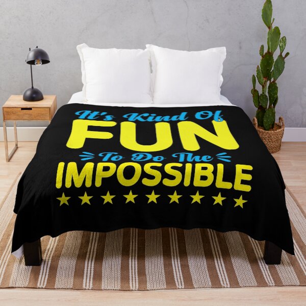 Item preview, It's Kind of Fun to Do the Impossible designed and sold by MursalinDesigns.
