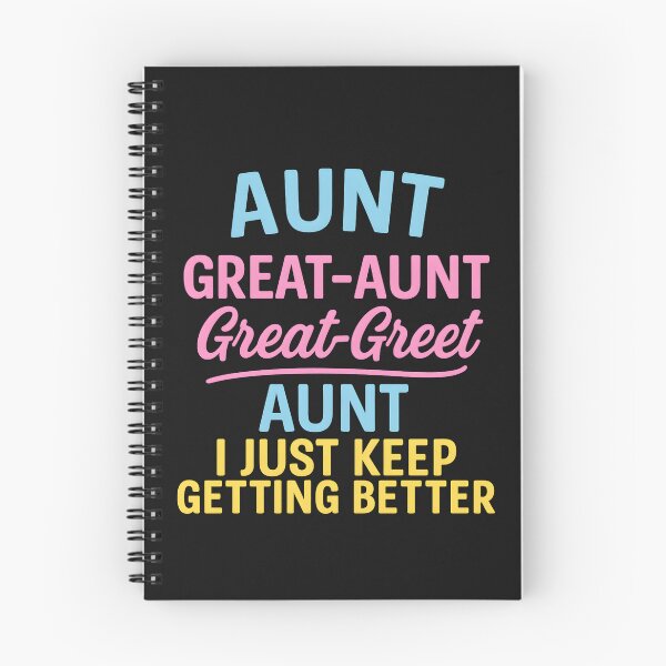 Item preview, Aunt Great-Aunt Great-Great Aunt I Just Keep Getting Better designed and sold by hemagamo.