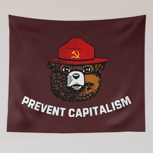 Item preview, Smokey Bear Parody Poster | Anti-Capitalist Meme Art - Only You Can Prevent Capitalism Design, Socialist Satire Print & Funny Political Stickers designed and sold by RevolutionToday.