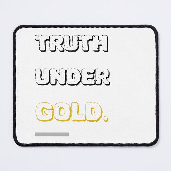 Item preview, Truth Under Gold designed and sold by B-Smith-Apparel.