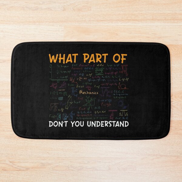 Item preview, What Part of Mechanics Don’t You Understand – Physics Humor designed and sold by Tujzui.