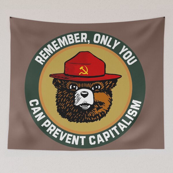 Item preview, Eco-Socialist Smokey Bear Art | Capitalism is the Forest Fire Poster - Anti-Capitalist Environmentalism, Climate Justice Print & System Change Stickers designed and sold by RevolutionToday.