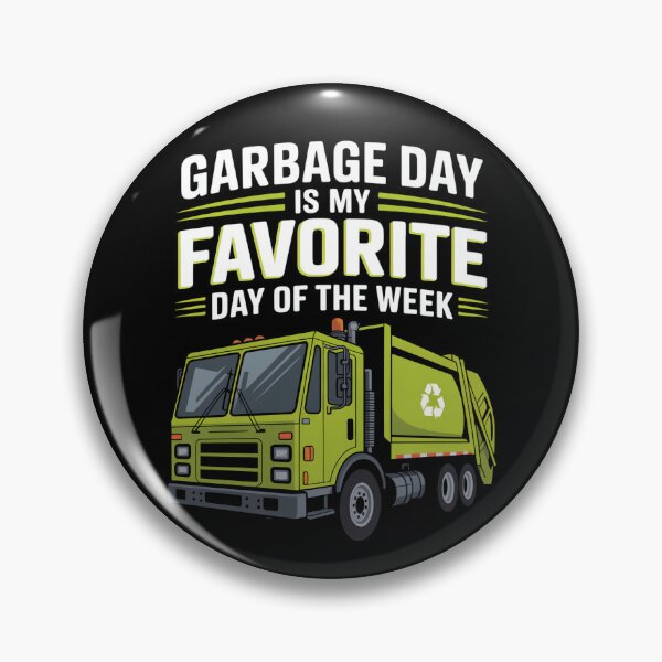 Item preview, Garbage Day is my favorite day of the week designed and sold by Lichtisign.