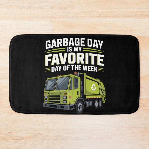 Item preview, Garbage Day is my favorite day of the week designed and sold by Lichtisign.