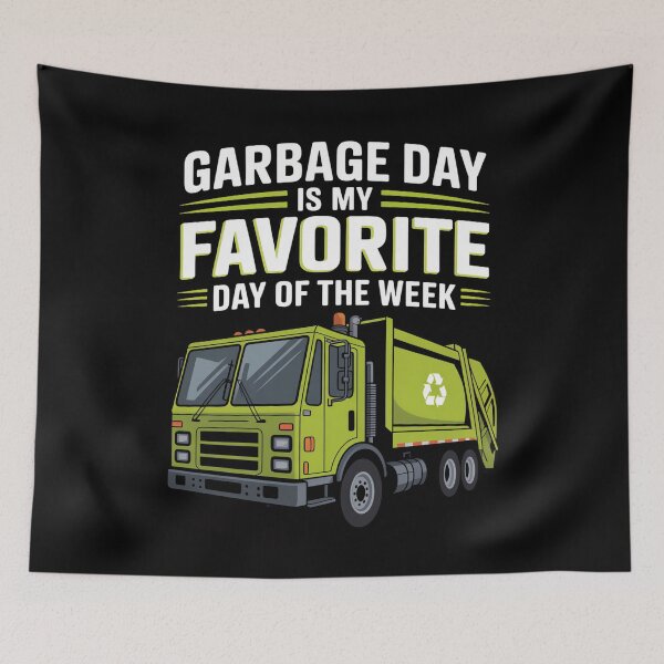 Item preview, Garbage Day is my favorite day of the week designed and sold by Lichtisign.