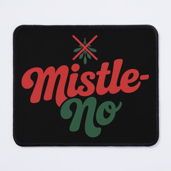 Item preview, Mistle-No – Anti-Social Holiday Pun designed and sold by JeeFoSnP.