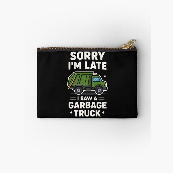 Item preview, Sorry I'm Late - I Saw A Garbage Truck designed and sold by Lichtisign.