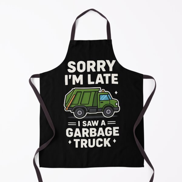 Item preview, Sorry I'm Late - I Saw A Garbage Truck designed and sold by Lichtisign.