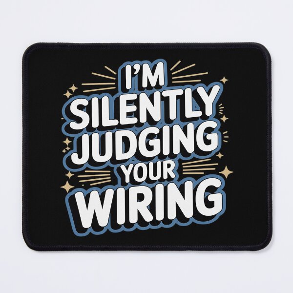 Item preview, I'm Silently Judging Your Wiring designed and sold by DetroitMug.