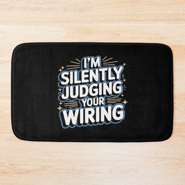 Item preview, I'm Silently Judging Your Wiring designed and sold by DetroitMug.