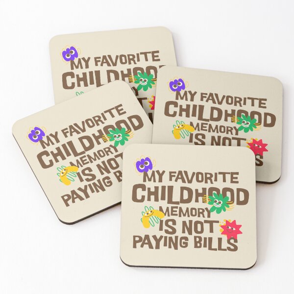Item preview, My Favorite Childhood Memory Is Not Paying Bills designed and sold by dudelinart.