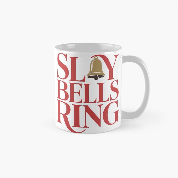 Item preview, Slay Bells Ring – Fashion Christmas Pun designed and sold by JeeFoSnP.