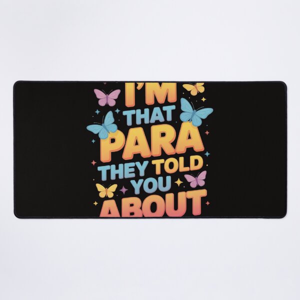 Item preview, I'm That Paraprofessional They Told You About designed and sold by DetroitMug.
