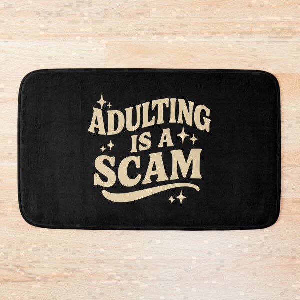 Item preview, Adulting is a scam designed and sold by BrownHorse90s.
