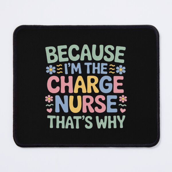 Item preview, I'm The Charge Nurse Charge Nursing Charge Nurses designed and sold by CultureSpec.