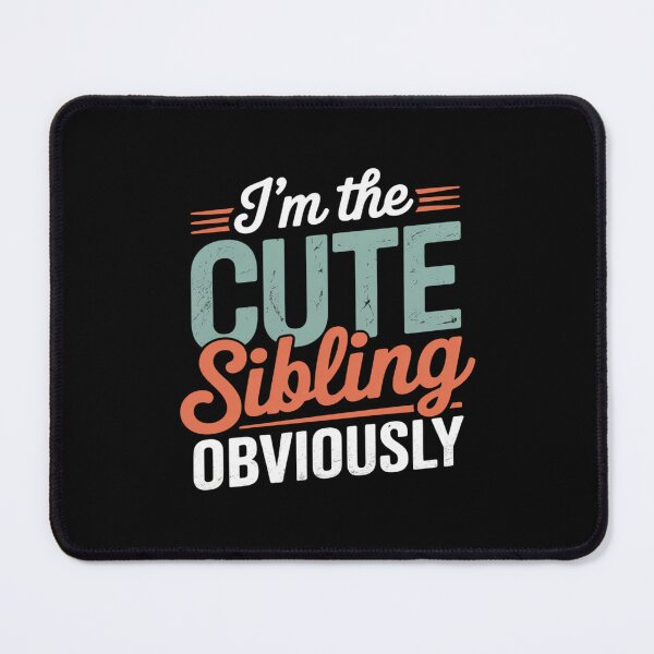 Item preview, I'm The Cute Sibling Obviously Matching Siblings Brother Sis designed and sold by CultureSpec.