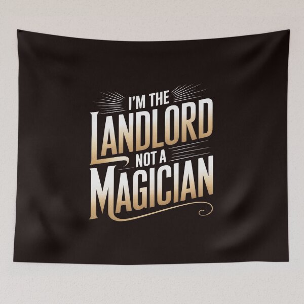 Item preview, I'M The Landlord Not A Magician, Rental Property Management designed and sold by CultureSpec.