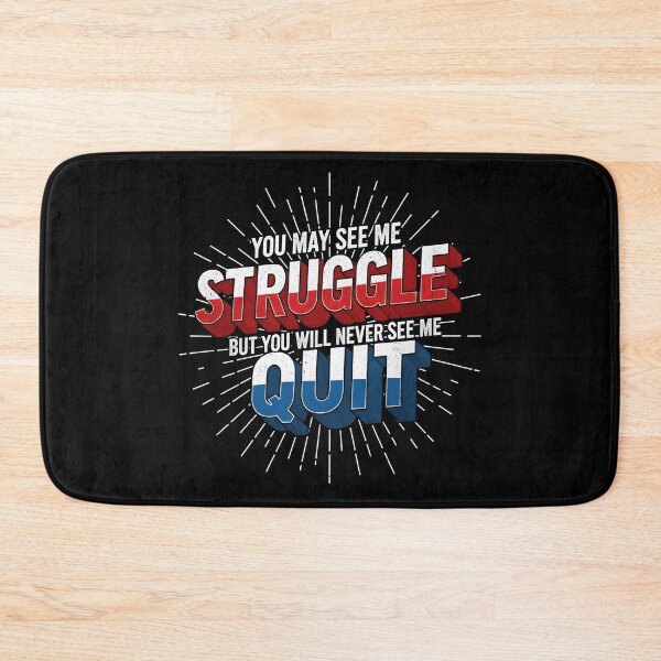 Item preview, You May See Me Struggle - Motivational Quote Inspiration designed and sold by gear-posters.