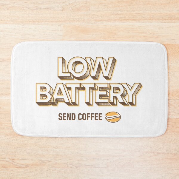 Item preview, Low Battery, Send Coffee – Funny Tech & Work Humor designed and sold by ade-datt.