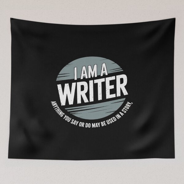 Item preview, I'm Writer Anything You Say Or Do May Be Used In a Story designed and sold by CultureSpec.