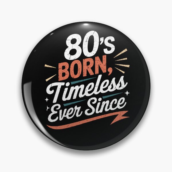 Item preview, 80s Born Timeless Ever Since – Retro Quote Design designed and sold by TextMood.