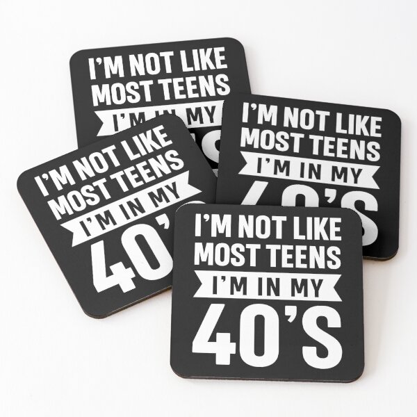 Item preview, I'm Not Like Most Teens - I'm In My 40's designed and sold by hemagamo.