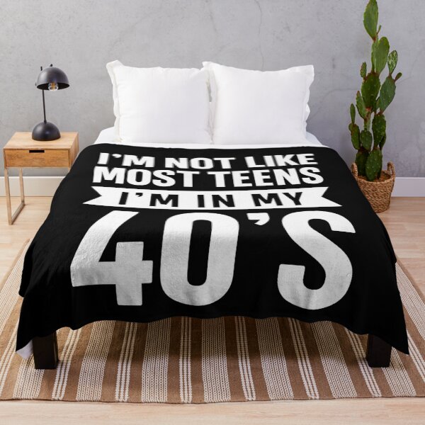 Item preview, I'm Not Like Most Teens - I'm In My 40's designed and sold by hemagamo.