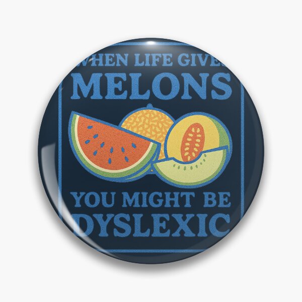 Item preview, When life gives you Melons you might be dyslexic  designed and sold by FrictionMaxxing.