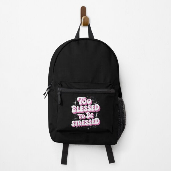 Item preview, Too Blessed To Feel Stressed designed and sold by iam8lu3.