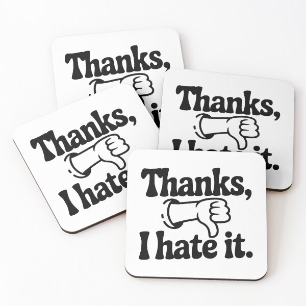 Item preview, Thanks, I Hate It designed and sold by Frank Ring.