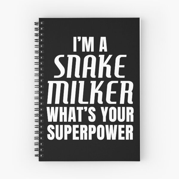 Item preview, I'm a snake milker what's your superpower designed and sold by BloodyTeapot.