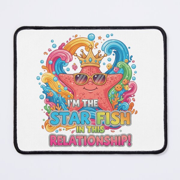 Item preview, I'm The Star Fish In This Relationship! designed and sold by Haus of Chocks NZ.