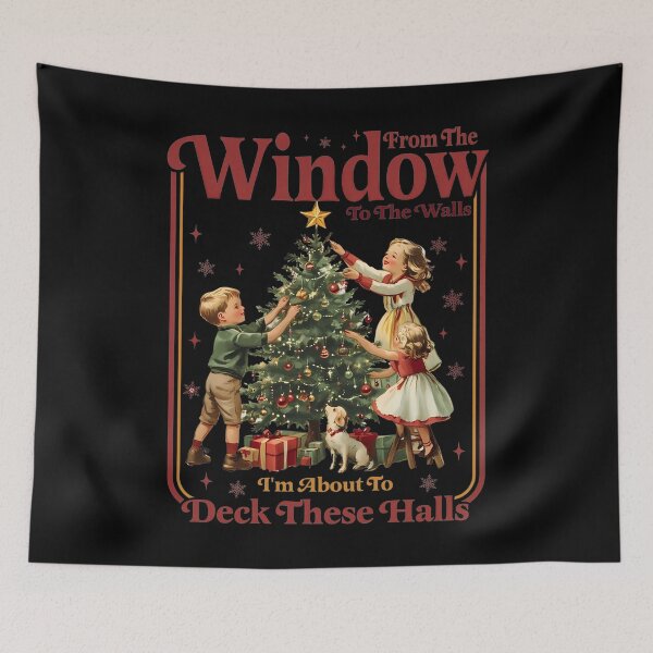 Item preview, From The Windows to The Walls I'm About to Deck These Halls designed and sold by BaidenNeta.