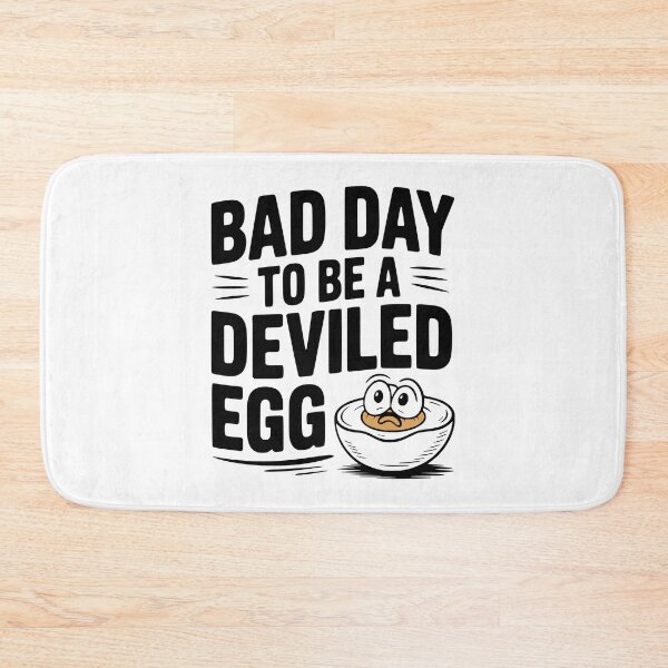 Item preview, Bad Day to Be a Deviled Egg designed and sold by Frank Ring.