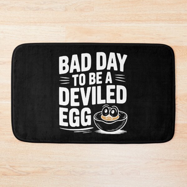 Item preview, Bad Day to Be a Deviled Egg designed and sold by Frank Ring.