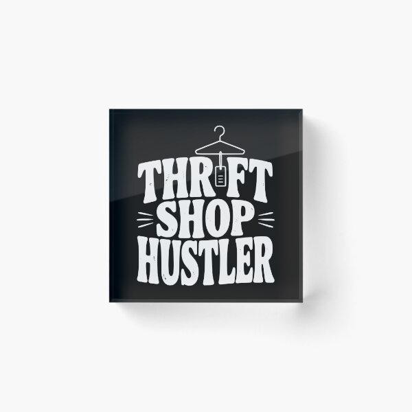 Item preview, Thrift Shop Hustler designed and sold by Frank Ring.
