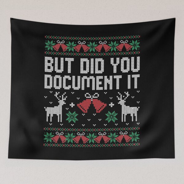 Item preview, But Did You Document It Funny Office Christmas Ugly Sweater designed and sold by BaidenNeta.