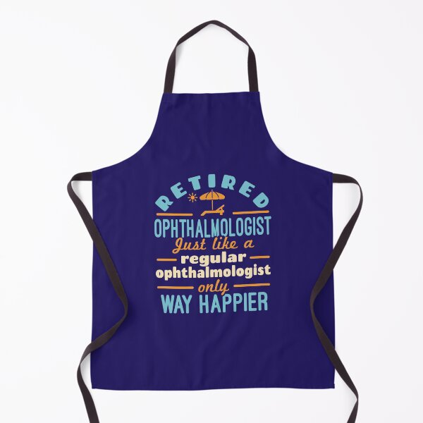 Item preview, Retired Ophthalmologist Ophthalmology Retirement Happier designed and sold by jaygo.