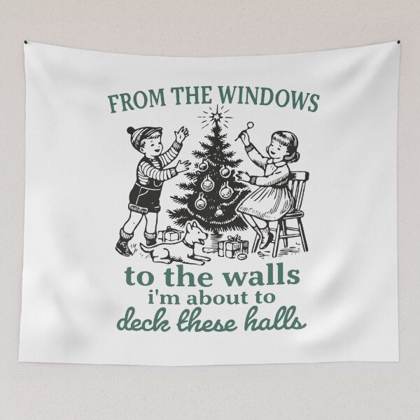 Item preview, From The Windows to Walls I'm About Deck These Halls Xmas designed and sold by BaidenNeta.