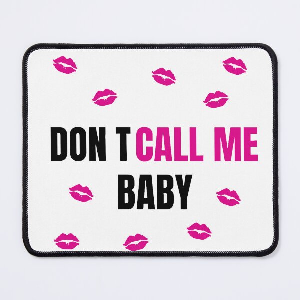 Item preview, “Don't Call Me Baby” Aesthetic Quote Design designed and sold by ainee-.