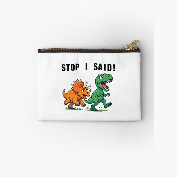 Item preview, Stop I said! designed and sold by Diesel Drinking Dinosaurs.