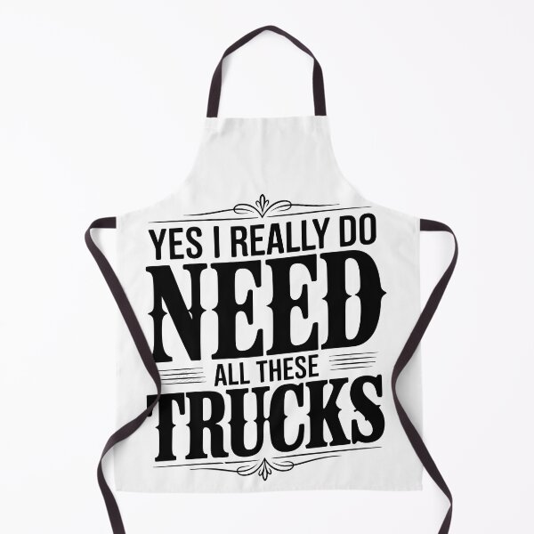 Item preview, Yes I Really Do Need These Trucks designed and sold by designleon19.