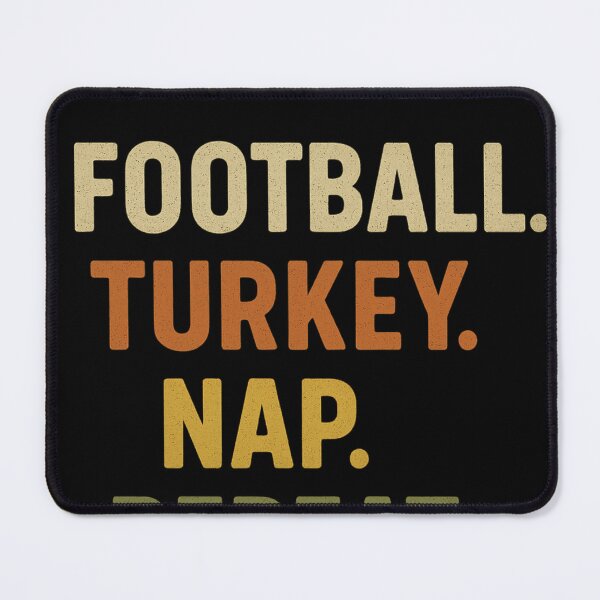 Item preview, Football. Turkey. Nap. Repeat, Thanksgiving Slogan for Tur designed and sold by SofenArt.