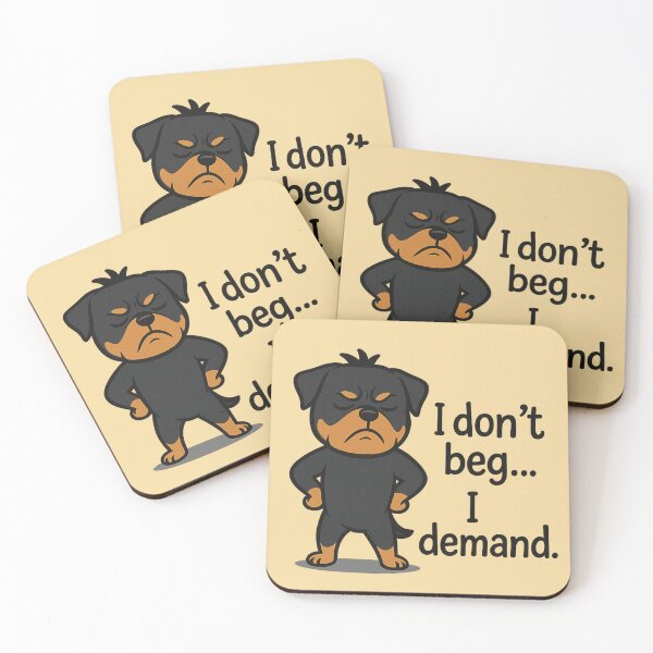 Item preview, Rottweiler - I don’t beg… I demand. designed and sold by 123ks.