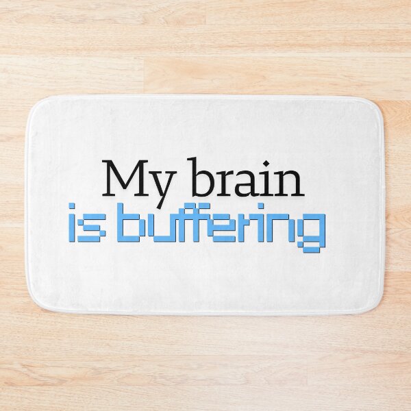 Item preview, My Brain is Buffering – Funny Tech & Relatable Meme designed and sold by ade-datt.