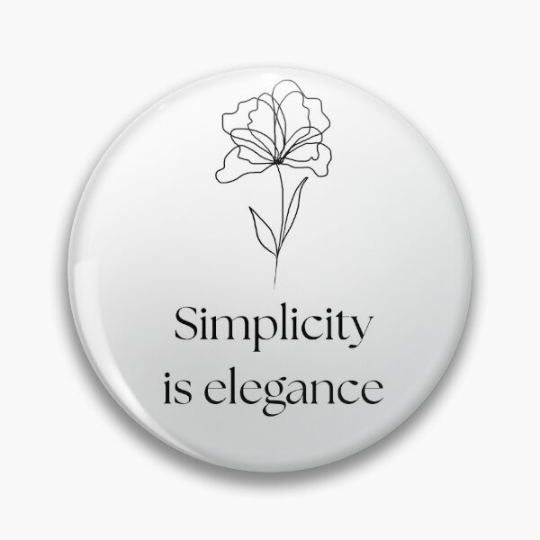 Item preview, SIMPLICITY IS ELEGANCE designed and sold by Cute and Funny.