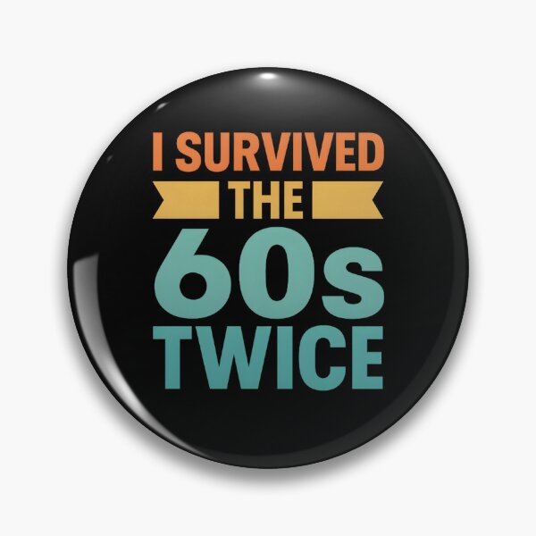 Item preview, I Survived The 60s Twice Birthday designed and sold by hemagamo.