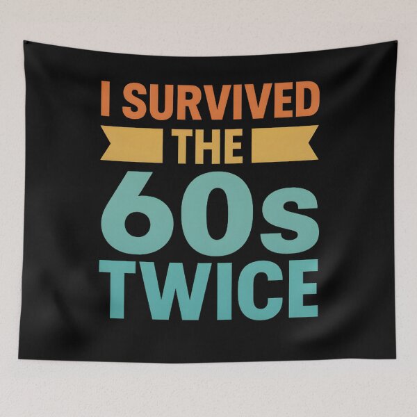 Item preview, I Survived The 60s Twice Birthday designed and sold by hemagamo.